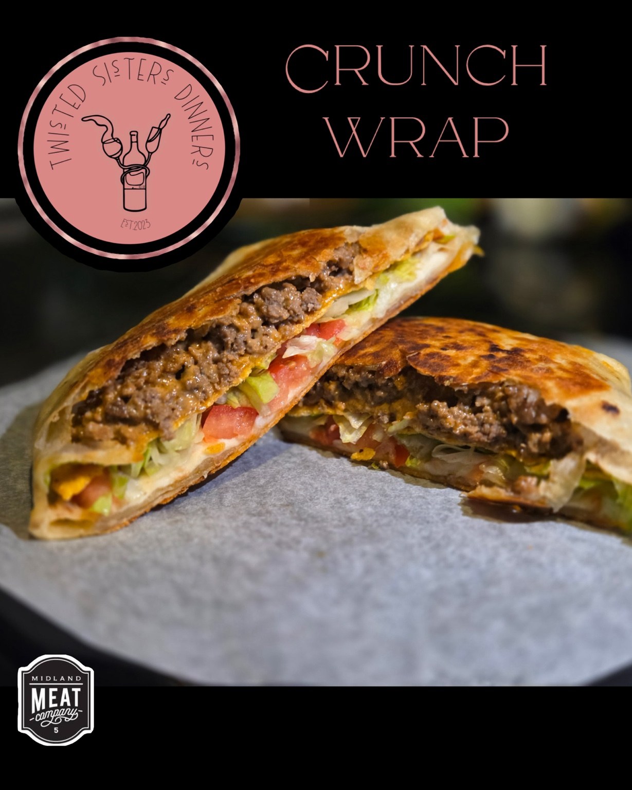 Our Crunch Wrap.